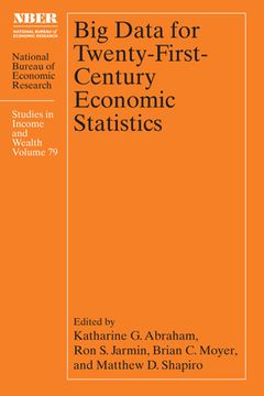 portada Big Data for Twenty-First-Century Economic Statistics (Volume 79) (National Bureau of Economic Research Studies in Income and Wealth) 