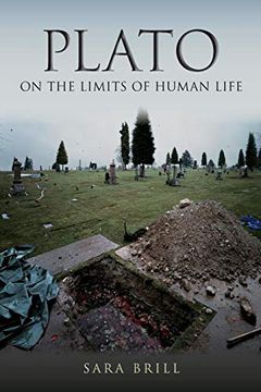 portada Plato on the Limits of Human Life (Studies in Continental Thought) (in English)