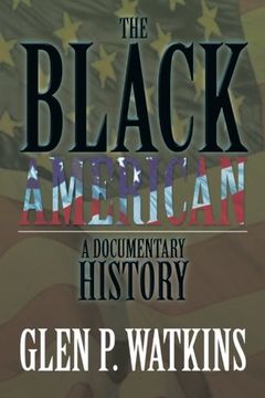 portada The Black American: A Documentary History: A Documentary History