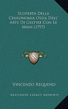 portada Scoperta Della Chironomia Ossia Dell' Arte Di Gestire Con Le Mani (1797) (en Italiano)