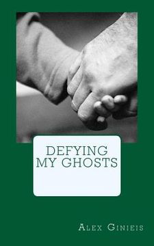 portada Defying My Ghosts (en Inglés)