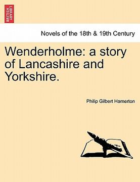 portada wenderholme: a story of lancashire and yorkshire. (en Inglés)
