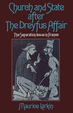 portada Church and State After the Dreyfus Affair: The Separation Issue in France (en Inglés)