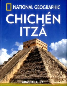 portada Chichén Itzá - NATIONAL GEOGRAPHIC - Libro Físico