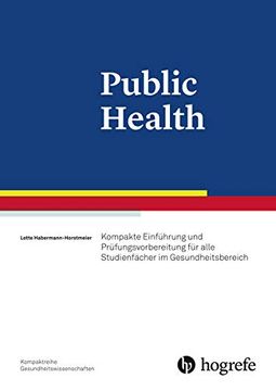 portada Public Health: Kompakte Einführung und Prüfungsvorbereitung für Alle Interdisziplinären Studienfächer (in German)