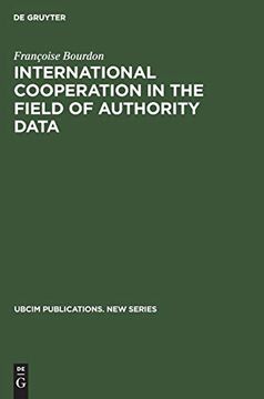 portada International Cooperation in the Field of Authority Data: An Analytical Study With Recommendations (Ubcim Publications - new Series) (en Inglés)