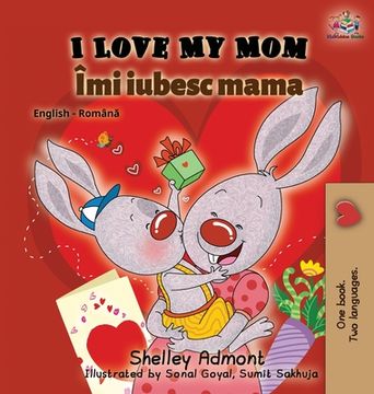 portada I Love My Mom (English Romanian Bilingual Book)