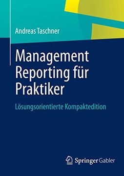 portada Management Reporting für Praktiker: Lösungsorientierte Kompaktedition (en Alemán)