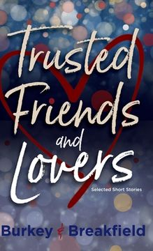 portada Trusted Friends and Lovers (en Inglés)