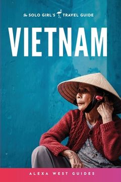 portada Vietnam: The Solo Girl's Travel Guide (en Inglés)