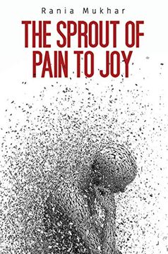 portada The Sprout of Pain to joy (en Inglés)