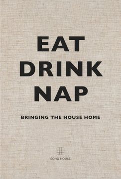 portada Eat, Drink, Nap: Bringing the House Home (en Inglés)
