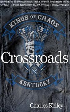 portada Crossroads (Deluxe Photo Tour Hardback Edition): Book 1 in the Kings of Chaos Motorcycle Club series (in English)