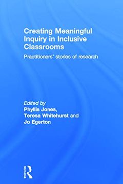 portada Creating Meaningful Inquiry in Inclusive Classrooms: Practitioners' Stories of Research (en Inglés)