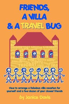 portada friends, a villa & a travel bug (en Inglés)