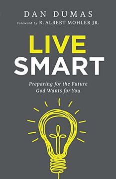 portada Live Smart: Preparing for the Future God Wants for You (en Inglés)