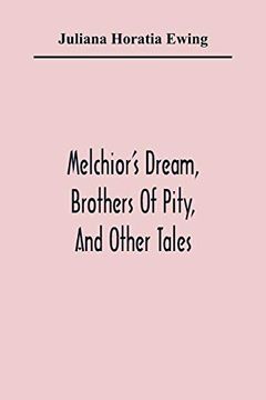 portada Melchior'S Dream, Brothers of Pity, and Other Tales (in English)