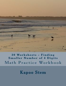 portada 30 Worksheets - Finding Smaller Number of 4 Digits: Math Practice Workbook (30 Days Math Smaller Numbers Series) (Volume 3)