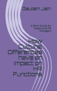 portada How Cultural Differences have an Impact on HR Functions: A Short Guide for Expats and HR Managers (en Inglés)