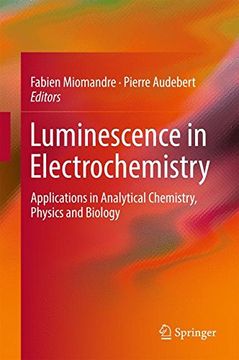 portada Luminescence in Electrochemistry: Applications in Analytical Chemistry, Physics and Biology