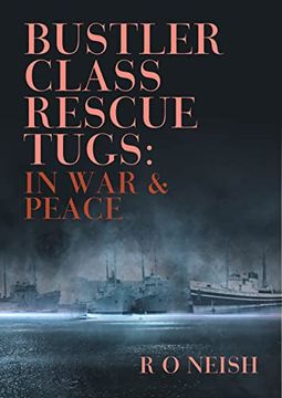 portada Bustler Class Rescue Tugs: In war & Peace (in English)