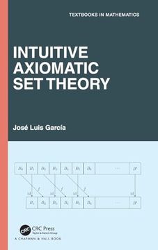 portada Intuitive Axiomatic set Theory (Textbooks in Mathematics)