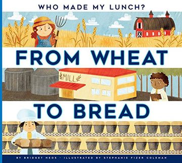 portada From Wheat to Bread (Who Made My Lunch?)