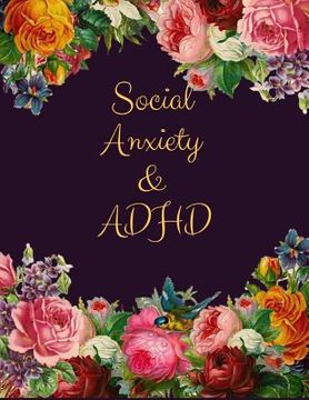 portada Social Anxiety and ADHD Workbook: Ideal and Perfect Gift for Social Anxiety and ADHD Workbook Best gift for You, Parent, Wife, Husband, Boyfriend, Gir (in English)