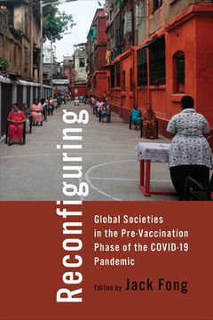 portada Reconfiguring Global Societies in the Pre-Vaccination Phase of the Covid-19 Pandemic (en Inglés)
