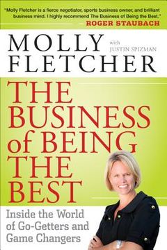 portada The Business of Being the Best: Inside the World of Go-Getters and Game Changers (en Inglés)
