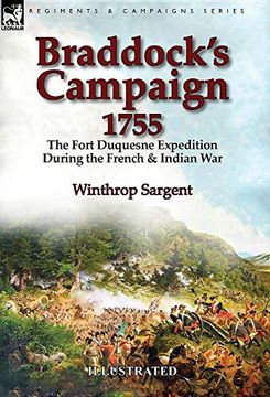 portada Braddock's Campaign 1755: The Fort Duquesne Expedition During the French & Indian war (in English)
