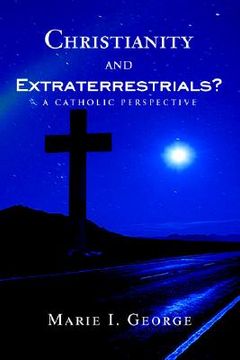 portada christianity and extraterrestrials?: a catholic perspective (en Inglés)