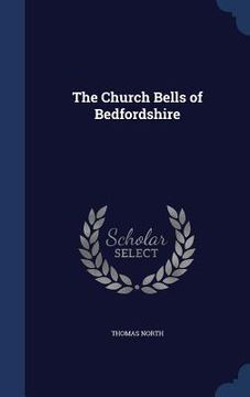 portada The Church Bells of Bedfordshire (en Inglés)