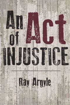 portada An Act of Injustice (en Inglés)