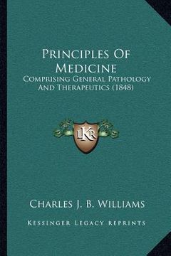 portada principles of medicine: comprising general pathology and therapeutics (1848) (in English)