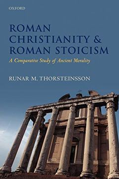 portada Roman Christianity and Roman Stoicism: A Comparative Study of Ancient Morality (en Inglés)