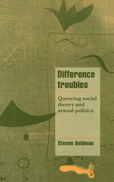 portada Difference Troubles Hardback: Queering Social Theory and Sexual Politics (Cambridge Cultural Social Studies) (en Inglés)