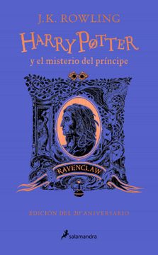 portada Harry Potter Y El Misterio del Príncipe (20 Aniv. Ravenclaw) / Harry Potter and the Half-Blood Prince (20th Anniversary Ed)