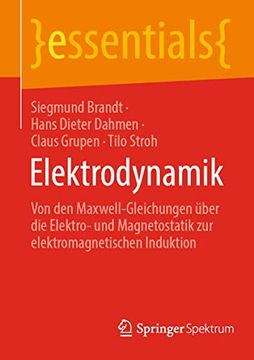 portada Elektrodynamik: Von den Maxwell-Gleichungen Über die Elektro- und Magnetostatik zur Elektromagnetischen Induktion (en Alemán)