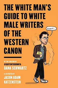portada The White Man's Guide to White Male Writers of the Western Canon (en Inglés)