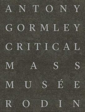 portada Antony Gormley: Critical Mass (en Inglés)