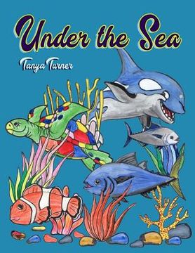 portada Under the Sea: A Children's Sea Animals Coloring Book (in English)