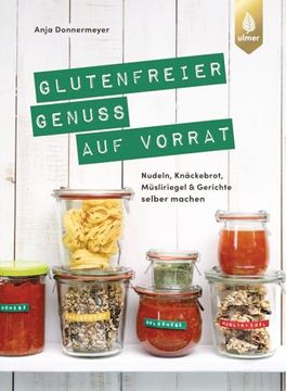portada Glutenfreier Genuss auf Vorrat de Anja Donnermeyer(Ulmer Eugen Verlag) (en Alemán)