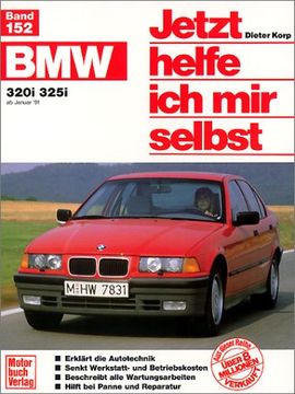 portada BMW 320i, 325i ab Januar '91. Jetzt helfe ich mir selbst.