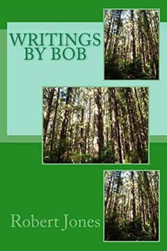 portada Writings by bob (Writing by Bob) (Volume 1) (en Inglés)