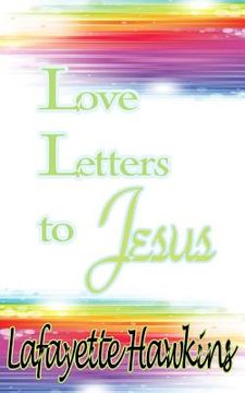 portada Love Letters to Jesus (in English)