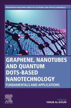 portada Graphene, Nanotubes and Quantum Dots-Based Nanotechnology: Fundamentals and Applications (Woodhead Publishing Series in Electronic and Optical Materials) (en Inglés)