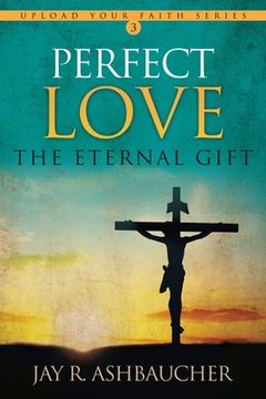 portada Perfect Love: The Eternal Gift (en Inglés)