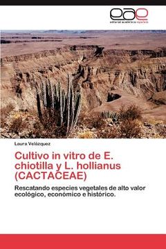portada cultivo in vitro de e. chiotilla y l. hollianus (cactaceae)