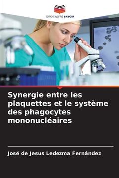 portada Synergie entre les plaquettes et le système des phagocytes mononucléaires (in French)